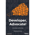 Developer, Advocate! - Paperback