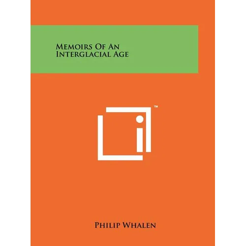 Memoirs Of An Interglacial Age - Paperback