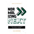Normalizing Next(TM): A Post-COVID-19 Resource for Church Leaders: A Post-COVID-19 Resource for Church Leaders - Paperback