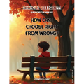 How Can I Choose Right From Wrong? - Paperback