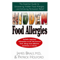 Hidden Food Allergies: The Essential Guide to Uncovering Hidden Food Allergies--And Achieving Permanent Relief - Paperback