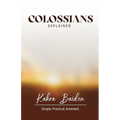 Colossians Explained - Paperback