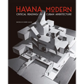 Havana Modern: Critical Readings in Cuban Architecture - Paperback