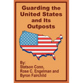 Guarding the United States and Its Outposts - Paperback