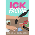 Ick Factor: A Fake Dating Workplace Revenge Romance - Paperback