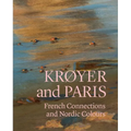 Krøyer and Paris: French Connections and Nordic Colours - Paperback
