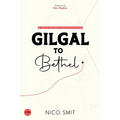 Gilgal To Bethel: a daily advance into holy living - Paperback