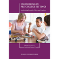 Engineering in Pre-College Settings: Synthesizing Research, Policy, and Practices - Paperback