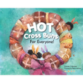 Hot Cross Buns for Everyone - Hardcover