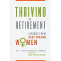 Thriving in Retirement: Lessons from Baby Boomer Women - Hardcover