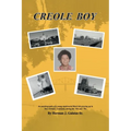 Creole Boy: An autobiography of a young multiracial Black kid growing up in New Orleans, Louisiana, during the '60s and '70s - Paperback