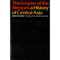 The Empire of the Steppes: A History of Central Asia - Paperback