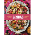 Bindas: Comfort Food with an Indian Soul - Hardcover