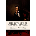 The Boys' Life of Abraham Lincoln - Paperback