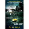 The Day She Came Home - Paperback