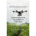 The Internet of Things in Agriculture - Paperback