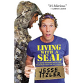 Living with a Seal: 31 Days Training with the Toughest Man on the Planet - Hardcover