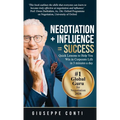 Negotiation + Influence = Success: Quick Lessons to Help You Win in Corporate Life - Hardcover