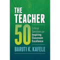 The Teacher 50: Critical Questions for Inspiring Classroom Excellence - Paperback