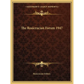 The Rosicrucian Forum 1947 - Paperback