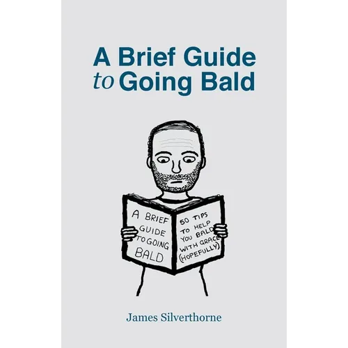 A Brief Guide to Going Bald - Paperback