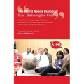 The World Needs Dialogue!: One: Gathering the Field - Hardcover