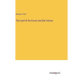 The Land of the Forum and the Vatican - Hardcover