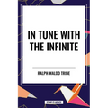 In Tune with the Infinite - Paperback