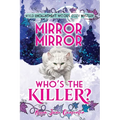 Mirror mirror, who's the killer?: Wyld Enchantment Woods Cozy Mystery - Paperback