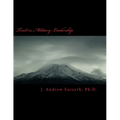 Trust in Military Leadership: How Trust in Army Leadership impacts mid career officers intent to leave the military service or to remain. - Paperback