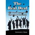 The Real Deal: Real World Lessons for High School Graduates - Paperback