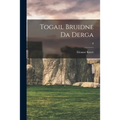 Togail Bruidne Da Derga; 8 - Paperback