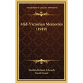 Mid-Victorian Memories (1919) - Hardcover