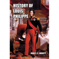 History of Louis Philippe: King of the French - Paperback
