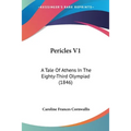 Pericles V1: A Tale Of Athens In The Eighty-Third Olympiad (1846) - Paperback