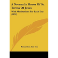 A Novena In Honor Of St. Teresa Of Jesus: With Meditations For Each Day (1852) - Paperback