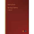 Starr King in California: in large print - Paperback