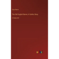 The Old English Baron; A Gothic Story: in large print - Hardcover
