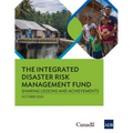 The Integrated Disaster Risk Management Fund: Sharing Lessons and Achievements - Paperback