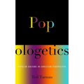 Popologetics: Popular Culture in Christian Perspective - Paperback