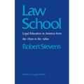 Law School: Legal Education in America from the 1850s to the 1980s - Paperback