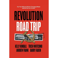 Revolution Road Trip: Our Two Wild and World-Changing Weeks behind the Iron Curtain - Hardcover