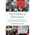 The Limits of Diversity: How Secular and Evangelical Campuses Reproduce Inequality - Hardcover