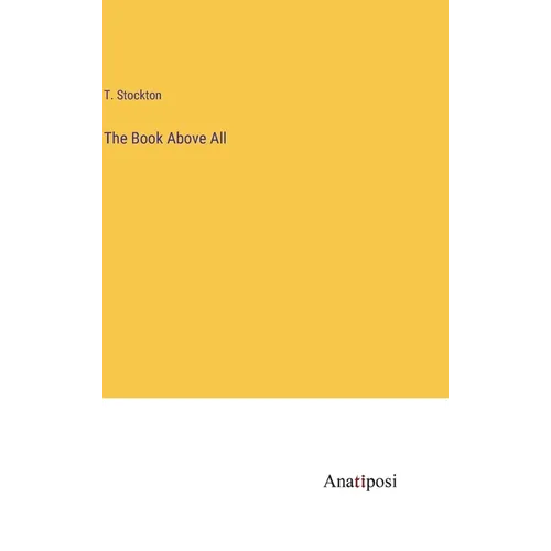 The Book Above All - Hardcover