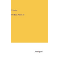 The Book Above All - Hardcover