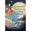 Commercial Intimacy: Affinity and the Marketplace - Hardcover