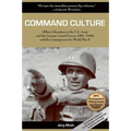 Command Culture: Officer Education in the U.S. Army and the German Armed Forces, 1901-1940, and the Consequences for World War II - Paperback