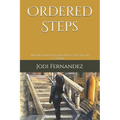 Ordered Steps: An Unorthodox Educator's Ascension Story - Paperback