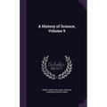 A History of Science, Volume 9 - Hardcover