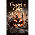 Pumpkin Spice Magic - Paperback